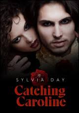 catching-caroline-sylvia-day-romance-ebook-29fc33ef04126e19de5f2ce8fcb06694.jpg