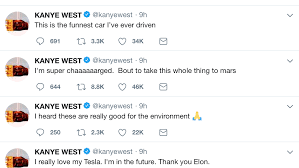The rapper and reported presidential hopeful has fans concerned for his welfare after the bizarre claims were made in tweets to his 29.9 million followers. Kanye West Tweets His Love For Tesla