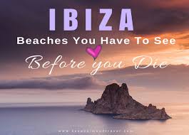 Imagine you are coming home. Ibiza Spain Nine Best Beaches Hotels To See In The Balearic Islands Keep Calm And Travel