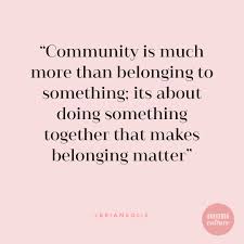 Community Is Gold Community Quotes Working Together Quotes Belonging Quotes