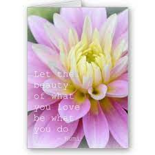 Zen Flower Dahlia Card Rumi Quote Zazzle Com Flower Quotes Dahlia Flower Dahlia