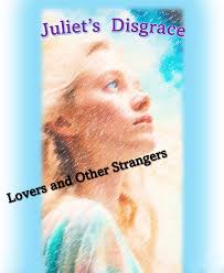 Juliet's Disgrace