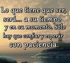 Paciencia Reflexiones Sobre El Tiempo Frases De La Vida Real Mensajes De Paciencia