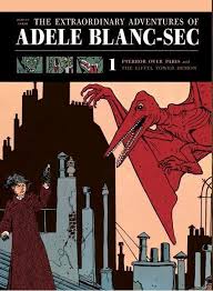 The Extraordinary Adventures Of Adele Blanc Sec Pterror Over Paris The Eiffel Tower Demon By Jacques Tardi Comic Book Characters Adele Comics