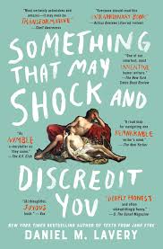 Aug 23, 2019 · there are several adverb clauses in english such as adverb clauses of time, causality, opposition, condition, manner, and place. Something That May Shock And Discredit You Book By Daniel M Lavery Official Publisher Page Simon Schuster