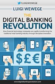 The Digital Banking Revolution Http Www Justkindlebooks Com Digital Banking Revolution Retail Banking Banking Industry Banking