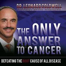 He is the most successful motivational. Stream The Only Answer To Cancer By Dr Leonard Coldwell By Oasis Audio Listen Online For Free On Soundcloud