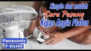 Tutorial step by step wiring pastikan wiring dengan betul supaya tidak berlaku. Pasang Kipas Orbit Fan Panasonic
