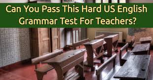 Well, what do you know? Can You Pass This Hard Us English Grammar Test For Teachers Quizpug