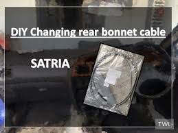 Semua kereta terpakai hari ini pernah jadi kereta baharu pada suatu masa dulu? Diy Tutorial How To Change Rear Bonnet Cable For Satria Youtube