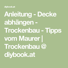 Anleitung Decke Abhangen Trockenbau Tipps Vom Maurer Trockenbau Diybook At Trockenbau Maurer Maurerarbeiten