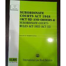 • the subordinate courts comprises the magistrates court and the session court. Subordinate Court Act 1948 Act 92 And Orders Subordinate Courts Rules Act 1955 Act55 Textbooks On Carousell