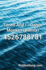 Tones And I Dance Monkey Remix Roblox Id Roblox Music Codes In 2020 Songs Roblox Remix