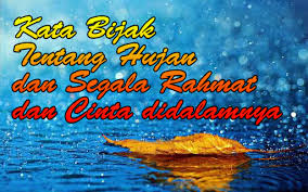 Kata Bijak Tentang Hujan Dan Segala Rahmat Dan Cinta Didalamnya Harilibur Me