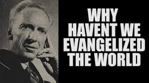 Why Haven't We Evangelized the World?