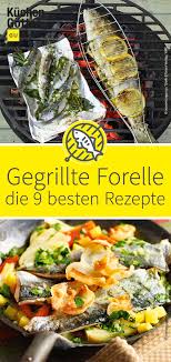 Fur Alle Feinschmecker Haben Wir Jetzt Die 9 Besten Rezepte Fur Gegrillte Forelle Gelingt Im Handumdrehen Jetzt Zuber Rezepte Forelle Rezept Grillen Rezepte