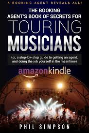 Booking Agents Book Of Secrets In 2020 The Secret Book Music Business Book Agents