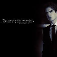 The list is short, but profound. 20 Most Badass Quotes By Damon Salvatore All The Way From Vampire Diaries To Knock You Down