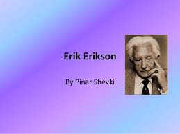Erikson's psychosocial theory of development considers the impact of external factors, parents and erikson believed that much of life is preparing for the middle adulthood stage and the last stage. Erik Erikson Powerpoint