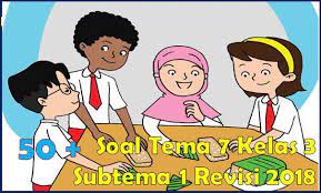 Download soal pas tematik kelas 3 tema 7 kurikulum 2013. Soal Tematik Kelas 3 Tema 7 Subtema 1 Revisi 2018 Dan Kunci Jawaban