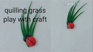 If you want more ideas on how to make more quilled flowers, butterflies and other objects, free paper quilling tutorials are here How To Make A Quilling Grass Paper Grass Paper Ladybug Quilled Ladybug Play With Quilling Craft Youtube