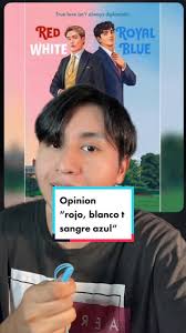 Rojo, blanco y sangre azul: Una crítica de la película