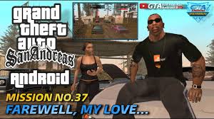 Misi akan menjelaskan apa yang terjadi di cutscene, apa tujuan anda, dan cara terbaik untuk pergi tentang mereka. Mission 37 Farewell My Love Gta San Andreas Android Cara Menyelesaikan Misi Farewell My Love Youtube