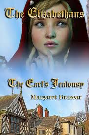 The Elizabethans: The Earl's Jealousy: The Elizabethans Series Book 1 eBook  : Brazear, Margaret: Kindle Store