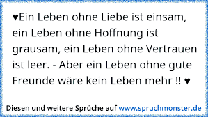 Ein Leben Ohne Liebe Ist Einsam Ein Leben Ohne Hoffnung Ist