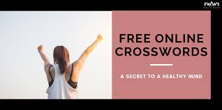 Their site includes free online puzzles, as well as math and number games. Free Online Crosswords A Secret To A Healthy Mind