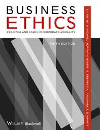 Business Ethics Readings And Cases In Corporate Morality Wiley