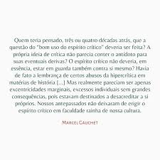 Outros, com os quais comungo, falam em avanço do obscurantismo intelectual a cada manifestação imprópria do presidente. Fios Do Tempo O Espirito Critico Como Obscurantismo Por Marcel Gauchet Atelie De Humanidades