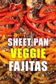 Sheet Pan Veggie Fajitas Vegan Gf Video In 2020 Veggie Fajitas Vegetarian Fajitas Easy Fajita Recipe