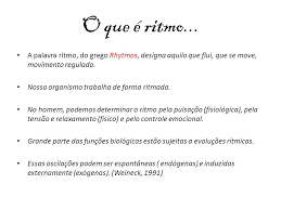 Uma vez que o ritmo é a principal indicação das. Ritmo E Movimento Danubia Aires De Souza Ppt Video Online Carregar