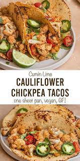 Vegan Cumin Lime Cauliflower Chickpea Tacos Short Girl Tall Order Meat Free Recipes Dairy Free Recipes Dinner Gluten Free Vegetarian Recipes
