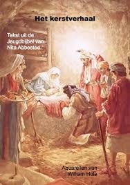 Kinderbijbel Verhaal Over De Geboorte Van Jezus Kerstverhaal Uit De Jeugdbijbel Van Nita Abbestee Spirituele Kerst Pasen En Pinksteren De Geboorte En De Opstanding Van De Nieuwe Mens In Jezelf
