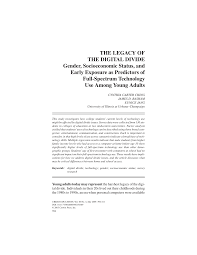 PDF) The Legacy of the Digital Divide Gender, Socioeconomic Status, and  Early Exposure as Predictors of Full-Spectrum Technology Use Among Young  Adults