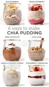 6 facons de preparer un pudding sain au chia recette chia recettes de cuisine recette facile