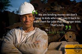 14 quotes from mike rowe: Mike Rowe Aggression Dirty Jobs Star Destroys Everything Millennials Were Told As Kids American Sparrow