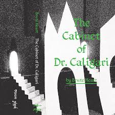 Caligari in subtractive light 12. The Cabinet Of Dr Caligari Brute Heart Moon Glyph