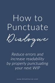 If You Ve Ever Struggled With Punctuating Dialogue On Your Wip Novel Or Short Story Pin These Grammar Book Writing Tips Writing Dialogue Writing Response