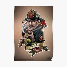 Discover the top 50 best firefighter tattoos when you think of heroes, the fireman has long served the position of the real life superman. Firefighter Tattoo Posters Redbubble
