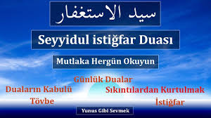 Peki, tövbe istiğfar duası nasıl yapılır? Seyyidul Istigfar Duasi Dualar Duanin Gucu Okuma