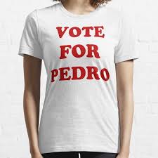 It was an independent film at first, but it became a huge hit at the sundance film festival, and ultimately in national theatres. Vote For Pedro Gifts Merchandise Redbubble