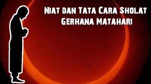 Niat Dan Tata Cara Sholat Gerhana Matahari Sesuai Sunah Rosul Gerhana Matahari Cincin 26 Desember Tribun Sumsel