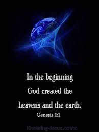 Genesis 1:1 In the beginning God ...