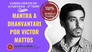 MANTRA A DHANVATARI por VICTOR MATTOS
