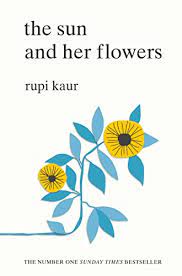 Maybe you would like to learn more about one of these? The The Sun And Her Flowers Von Rupi Kaur Gebraucht 9781471165825 World Of Books
