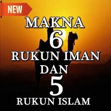 Iman kepada allah swt berkaitan erat dengan rukun iman yang lain sehingga membentuk sebuah iman atau keyakinan yang mantap di dalam diri manusia. Makna 6 Rukun Iman Dan 5 Rukun Islam Fur Android Apk Herunterladen