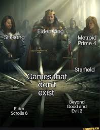 Find the newest elden ring meme. Elden Ring Silksong Metroid Prime 4 Starfleld Games That Don T Exist Beyond Elder Good And Scrolls 6 Ifunny